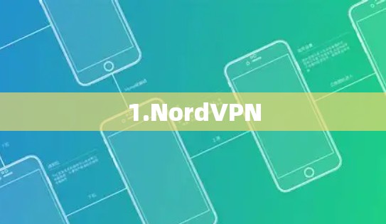 1.NordVPN 1.NordVPN